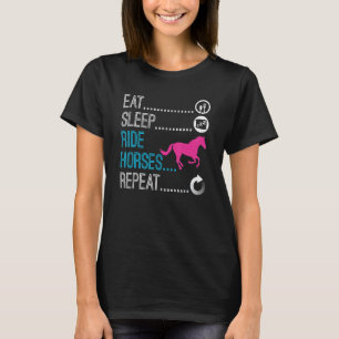 Eat Sleep Ride Horses Repeat Horse Ride Equestrian T-Shirt