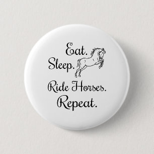 Eat Sleep Ride Horses Repeat Horseback Riding Love 6 Cm Round Badge