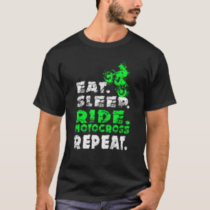 Eat sleep Ride Motocross Repeat Dirt Bike T-Shirt
