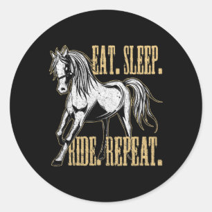 Eat Sleep Ride Repeat Horse Riding Equestrian Hors Classic Round Sticker