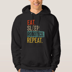 Eat Sleep robotics Repeat retro vintage colours Hoodie