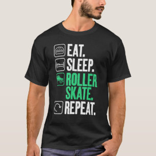 Eat Sleep Roller Skate Repeat Roller Skating T-Shirt