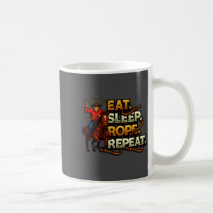Eat Sleep Rope Repeat Team Rong Rodeo Cowboy Coffee Mug
