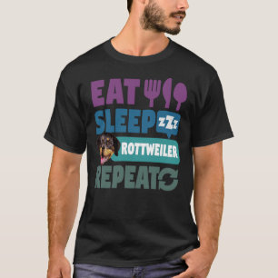 Eat Sleep Rottweiler Repeat Dog Lover T-Shirt