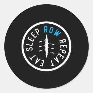 Eat Sleep Row Repeat Matching Crew Team Rowing Boa Classic Round Sticker