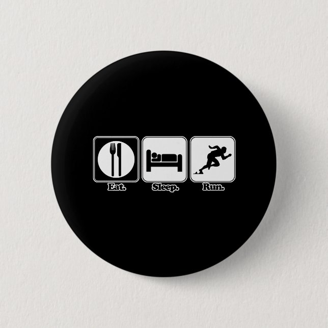 eat sleep run 6 cm round badge (Front)