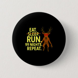 Eat Sleep Run 99 Nights Repeat Y Deer Funny Gamer 6 Cm Round Badge