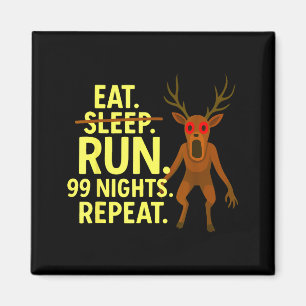 Eat Sleep Run 99 Nights Repeat Y Deer Funny Gamer Magnet