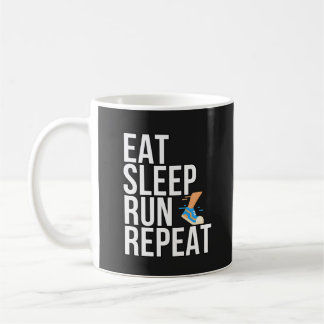 Eat Sleep Run Repeat - For Runners Coffee Mug
