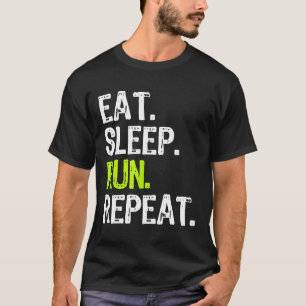 Eat Sleep Run Repeat Running Runner Funny Cool Gif T-Shirt
