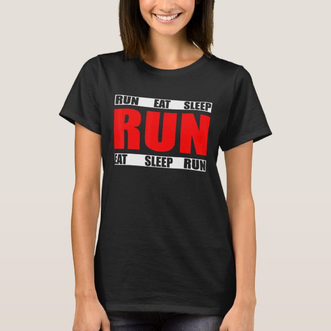 Eat Sleep Run Repeat - Running Runner Quote T-Shirt (Front)