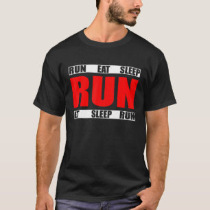 Eat Sleep Run Repeat - Running Runner Quote T-Shirt