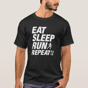 Eat Sleep Run Repeat T-Shirt