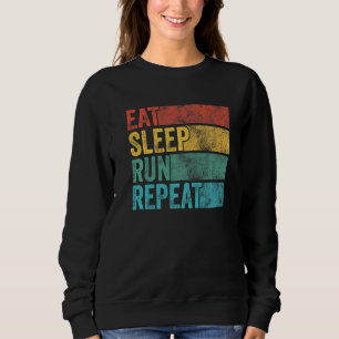 Eat Sleep Run Repeat Track And Field Marathon Runn Sweatshirt