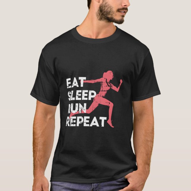 Eat Sleep Run Repeat Track And Field Marathon Runn T-Shirt (Front)