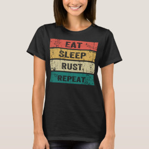 EAT SLEEP RUST REPEAT Funny Gaming Sports Meme T-Shirt