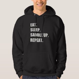 Eat Sleep Saddle Up Repeat  Horse Riding Equestria Hoodie