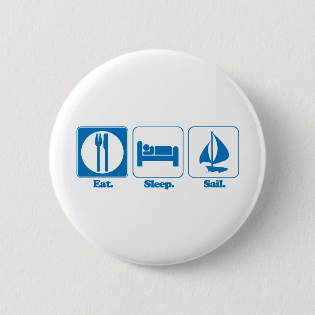 eat sleep sail 6 cm round badge (Front)