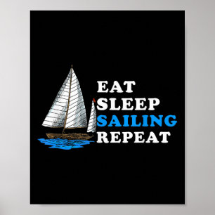 Eat Sleep Sailing Repeat Nautical Boating Humour Q Poster
