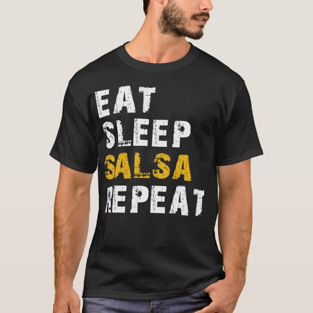 eat sleep salsa repeat T-Shirt (Front)