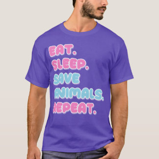 Eat Sleep Save Animals Repeat girl T-Shirt