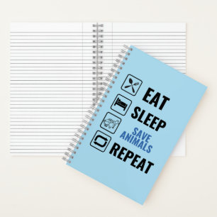 Eat Sleep Save Animals Repeat Notebook