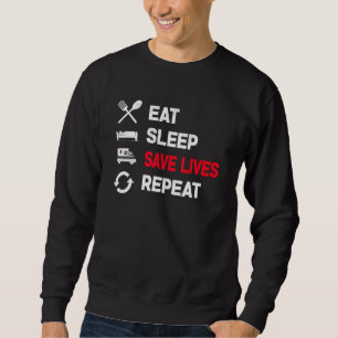 Eat Sleep Save Lives Repeat Medical Symbol Doctor Sweatshirt