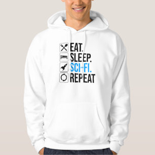 Eat Sleep Sci-Fi Repeat Hoodie
