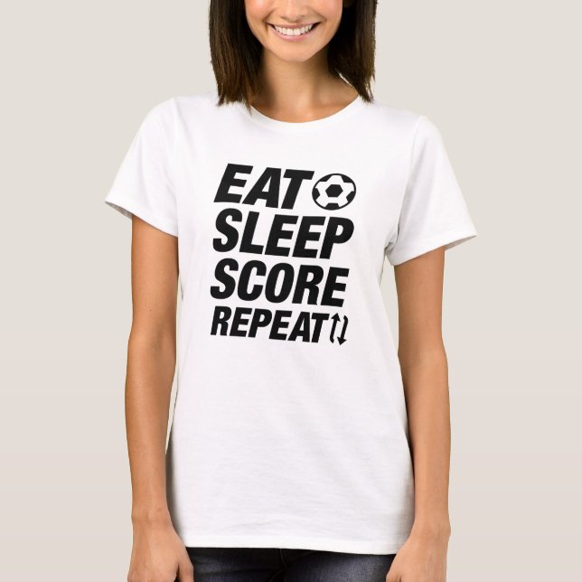 Eat Sleep Score Repeat T-Shirt (Front)