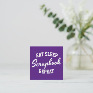Eat Sleep Scrapbook Repeat Scrapbooking Square Business Card