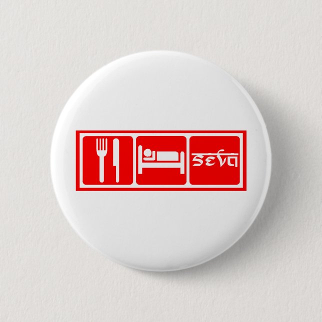 Eat,Sleep,Seva 6 Cm Round Badge (Front)