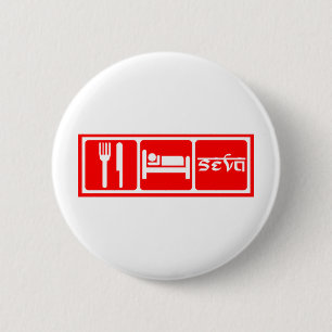 Eat,Sleep,Seva 6 Cm Round Badge