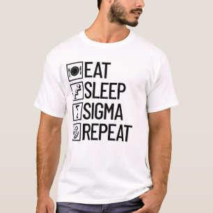 Eat Sleep Sigma Repeat Funny Sigma T-Shirt