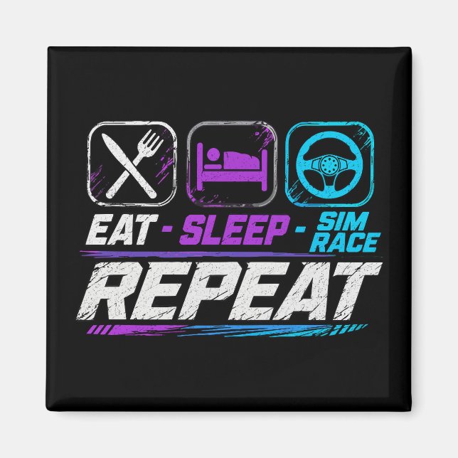 Eat sleep sim race repeat for sim racing fans magnet (Front)