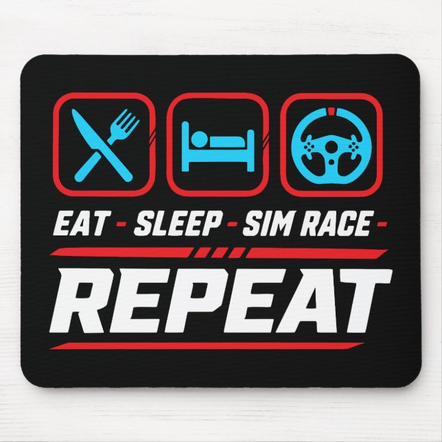 Eat sleep sim race repeat for sim racing fans mouse pad (Front)