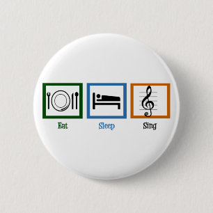 Eat Sleep Sing 6 Cm Round Badge