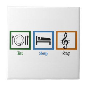 Eat Sleep Sing Ceramic Tile