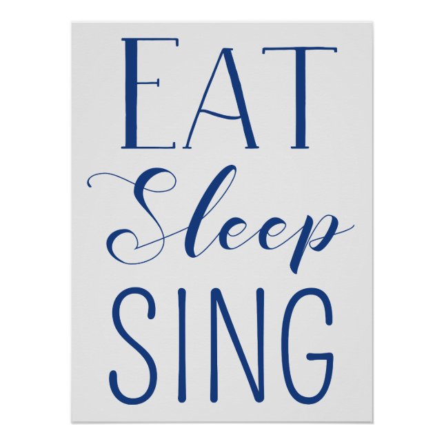 Eat, Sleep, Sing Poster (Front)
