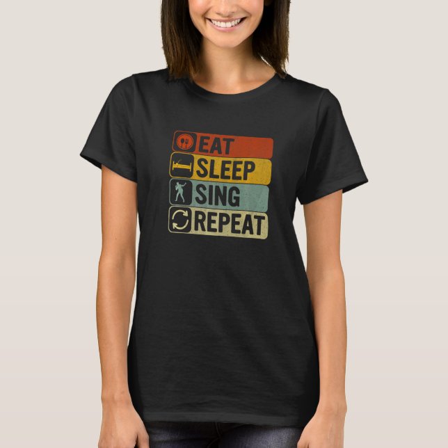 Eat Sleep Sing Repeat Retro 60s 70s Singing T-Shirt (Front)