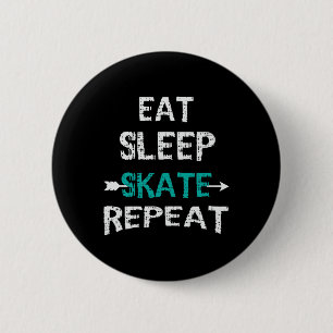 Eat Sleep Skate Repeat Ice Skating Hockey Skateboa 6 Cm Round Badge