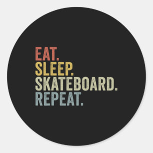 Eat Sleep Skateboard Repeat Funny Skateboarding Classic Round Sticker