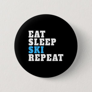 Eat Sleep Ski For Ski Lovers Skiing Tee Men Women  6 Cm Round Badge