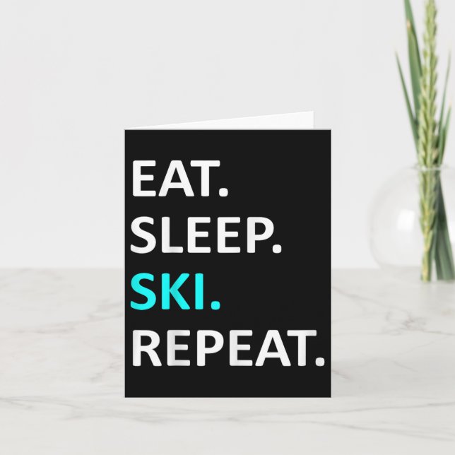 Eat Sleep Ski Repeat Funny Ski Lover Humour  Card (Front)