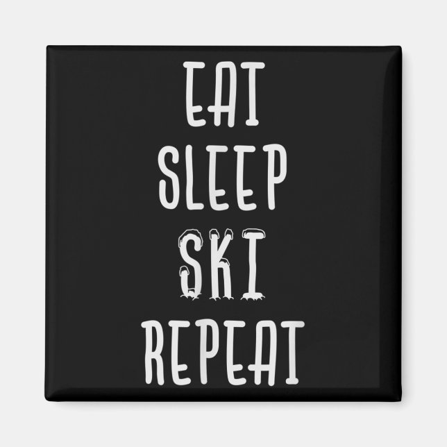 Eat Sleep Ski Repeat Funny Skiing Skier Gift  Magnet (Front)