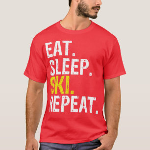 Eat Sleep Ski Repeat Gift Skiing  T-Shirt