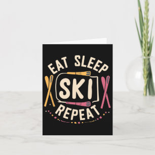 Eat Sleep Ski Repeat Ski Skier Winter Sports Skiin Card