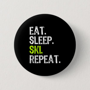 Eat Sleep Ski Repeat Skiing Skier Lover Funny 6 Cm Round Badge