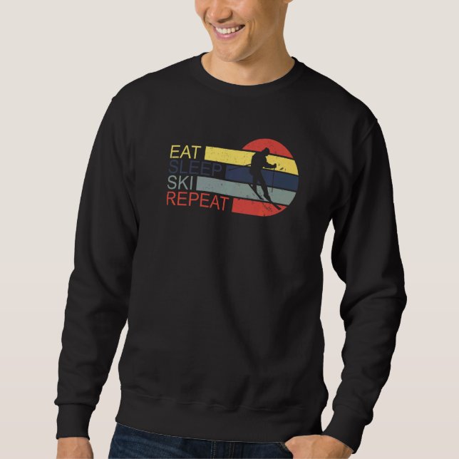 Eat Sleep Ski Repeat  Skiing Sweatshirt (Front)