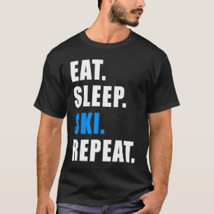 EAT SLEEP SKI REPEAT SNOW ALPIN WINTER WOMEN MEN C T-Shirt