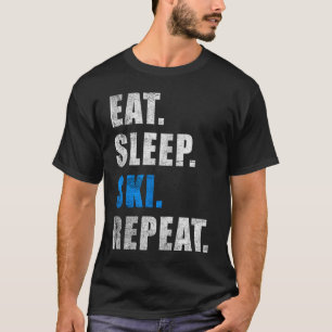 EAT SLEEP SKI REPEAT SNOW ALPIN WINTER WOMEN MEN C T-Shirt
